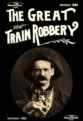 The Great Train Robbery とは、壮大な西部劇であり、映画史に革命を起こした作品ではありませんか！